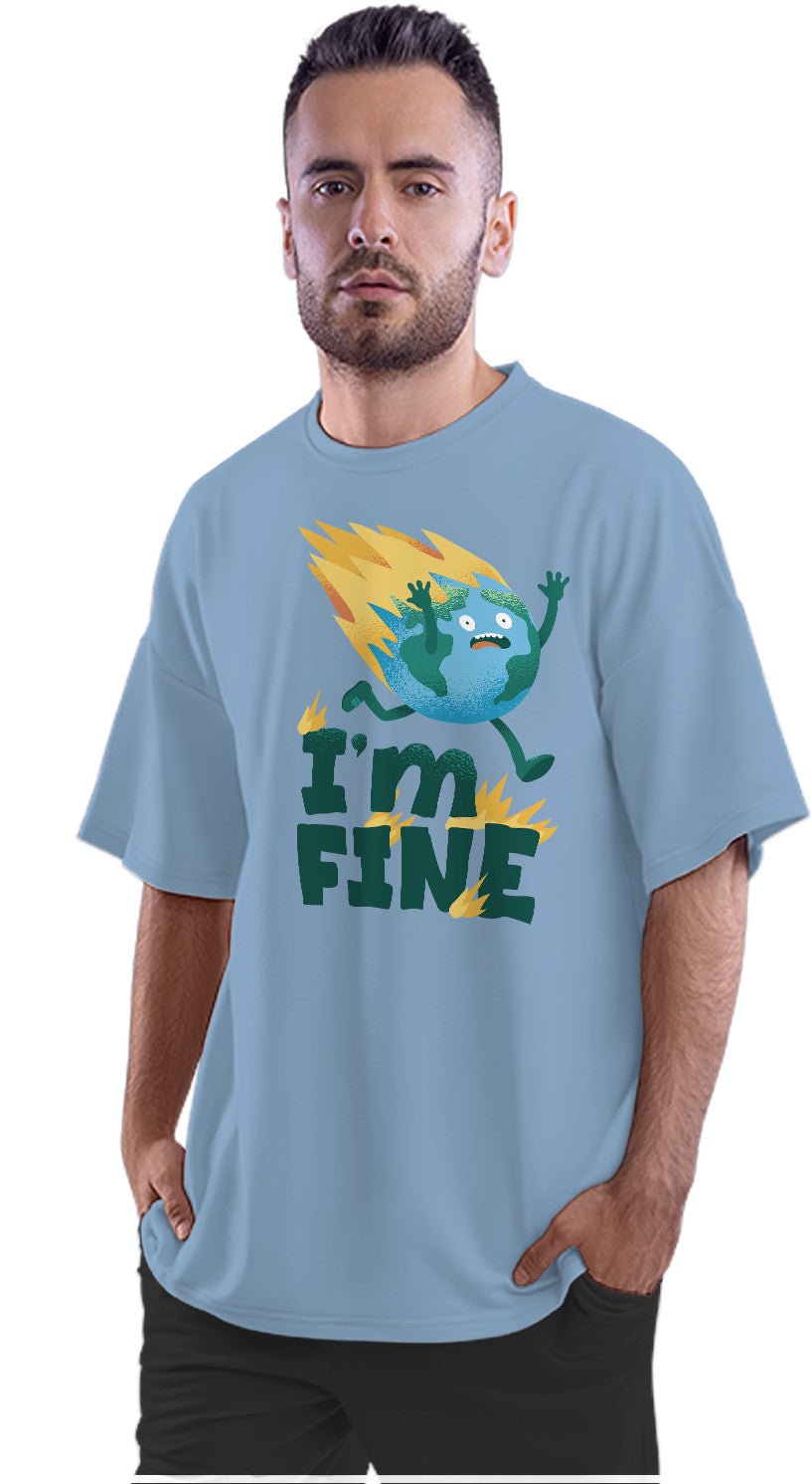 I'm Fine - Global Warming - Earth Oversized Unisex T-shirt