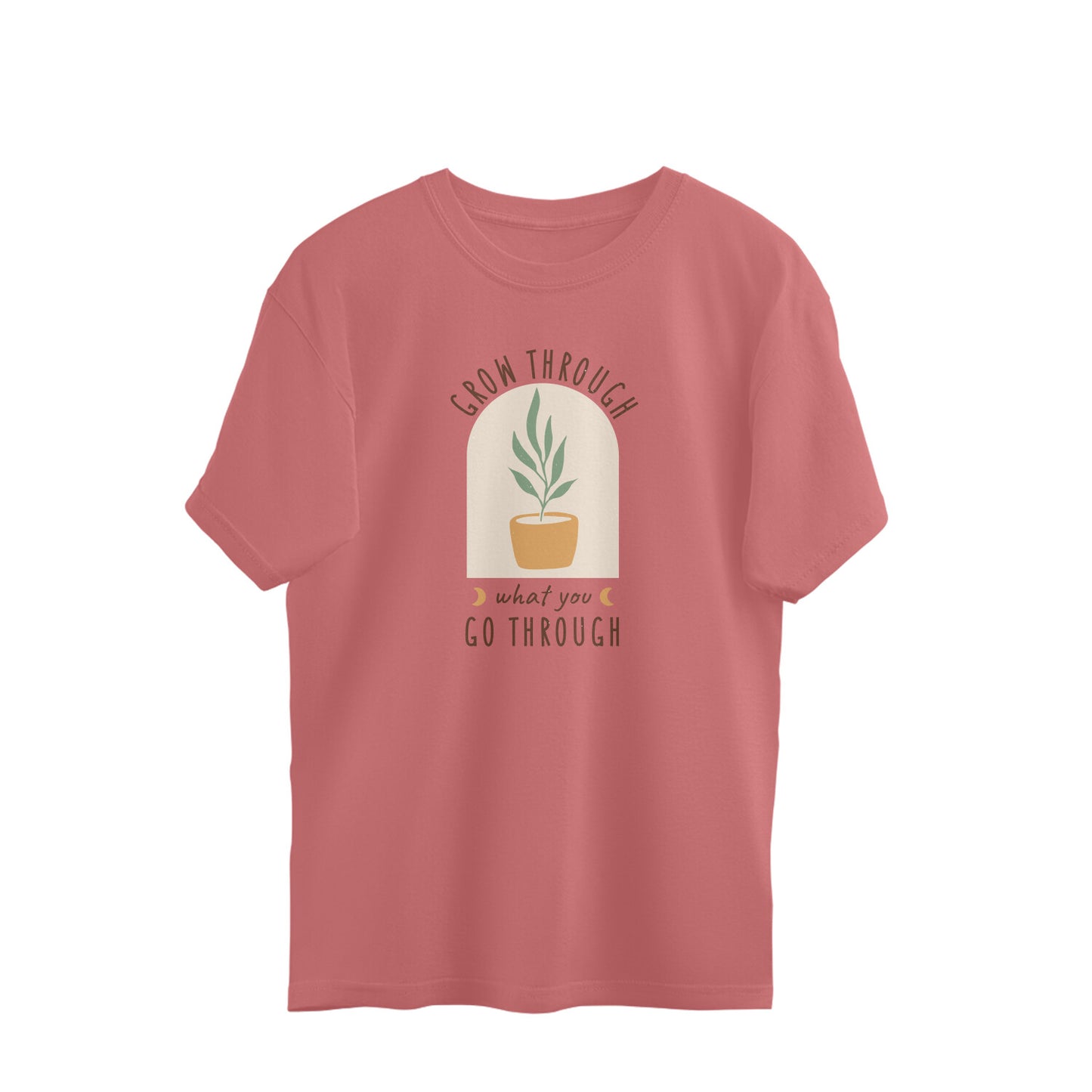 Grow Through - Motivational Quote Oversized Unisex T-shirt