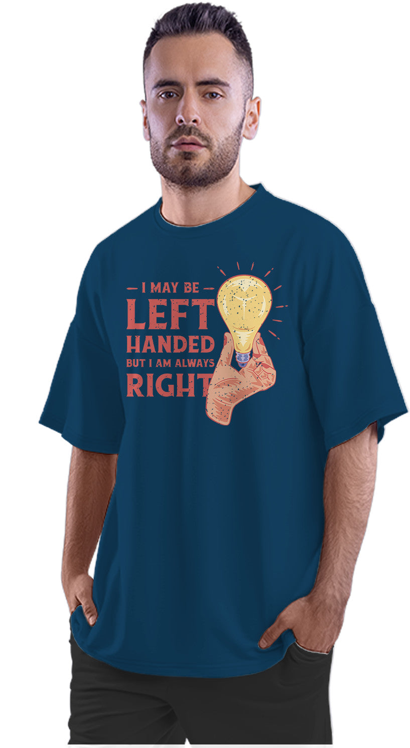 Left Handed Funny Quote Oversized Unisex T-shirt