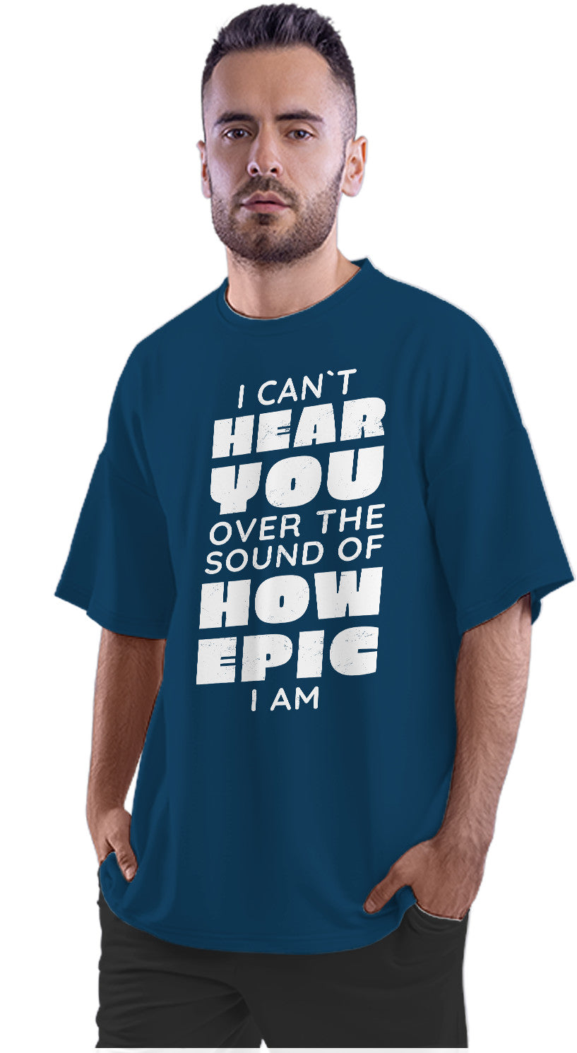 Epic Quote Oversized Unisex T-shirt
