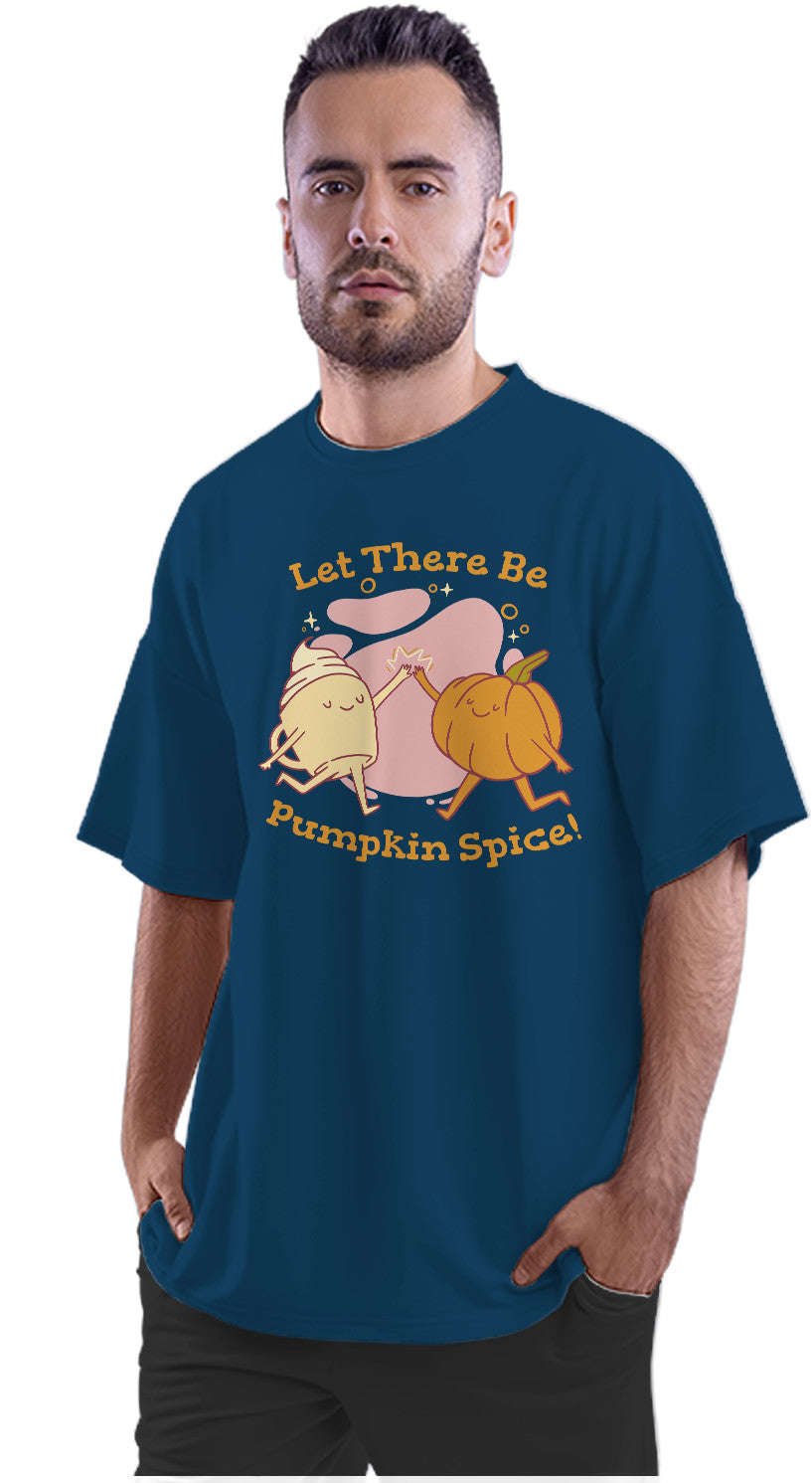 Let There Be Pumpkin Spice Oversized Unisex T-shirt