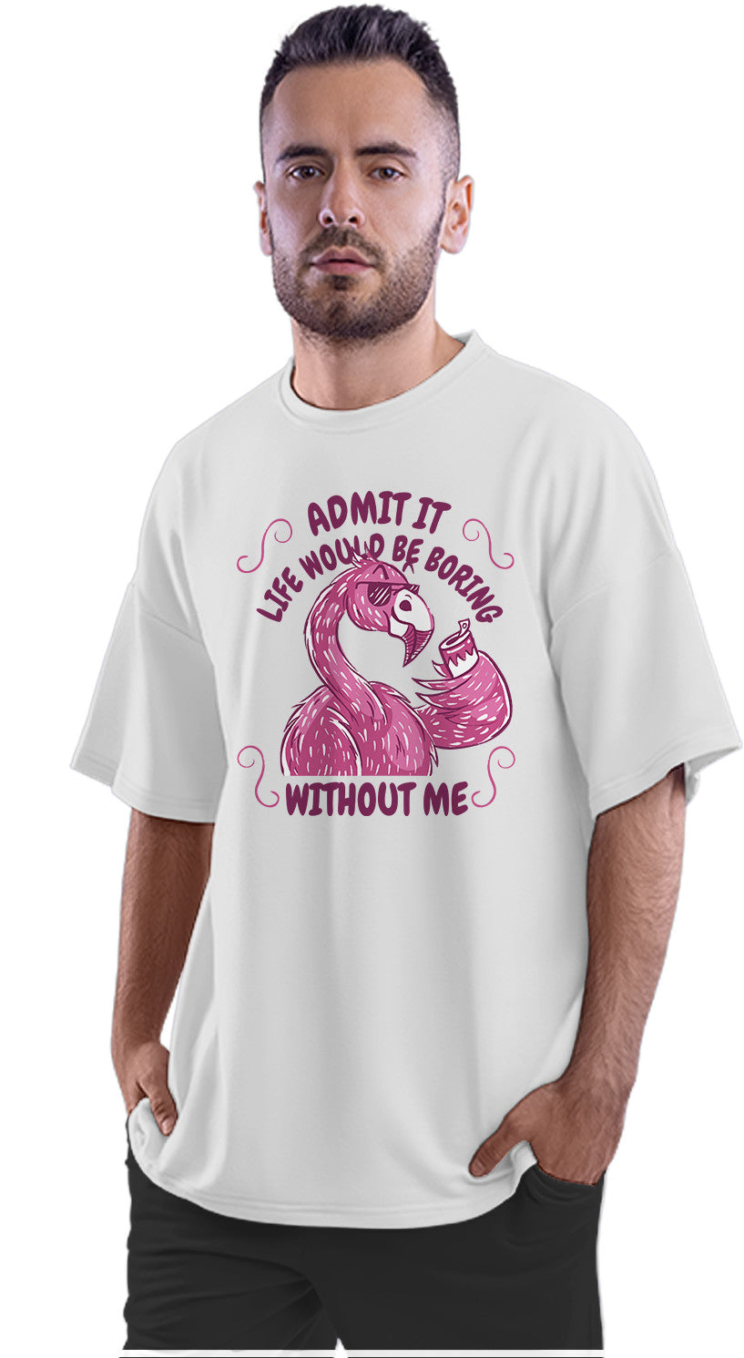 Not Boring - Funny Pink Flamingo Oversized Unisex T-shirt