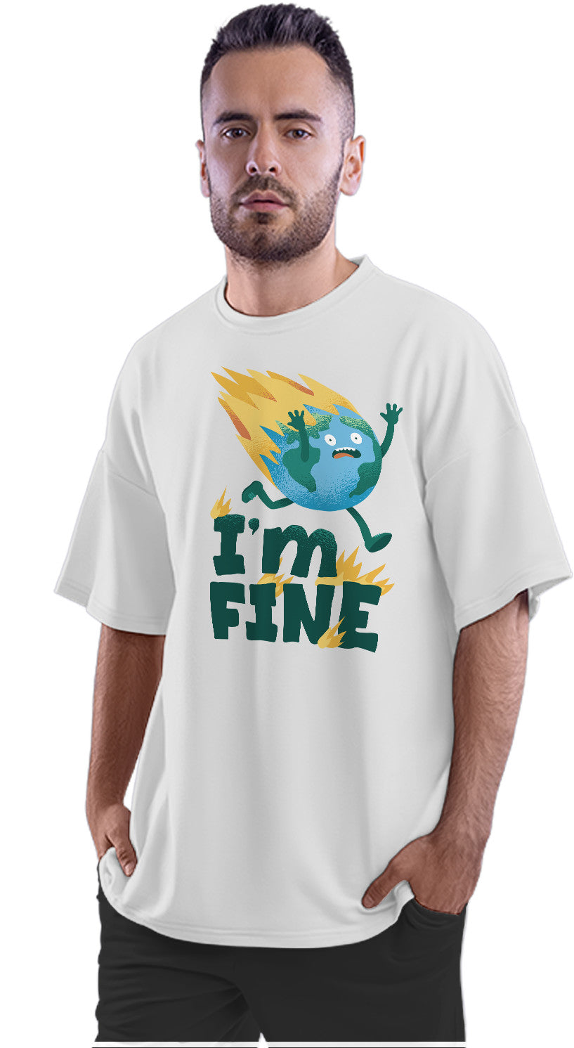 I'm Fine - Global Warming - Earth Oversized Unisex T-shirt