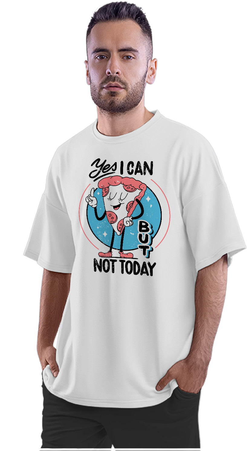 Not Today - Funny Pizza Oversized Unisex T-shirt