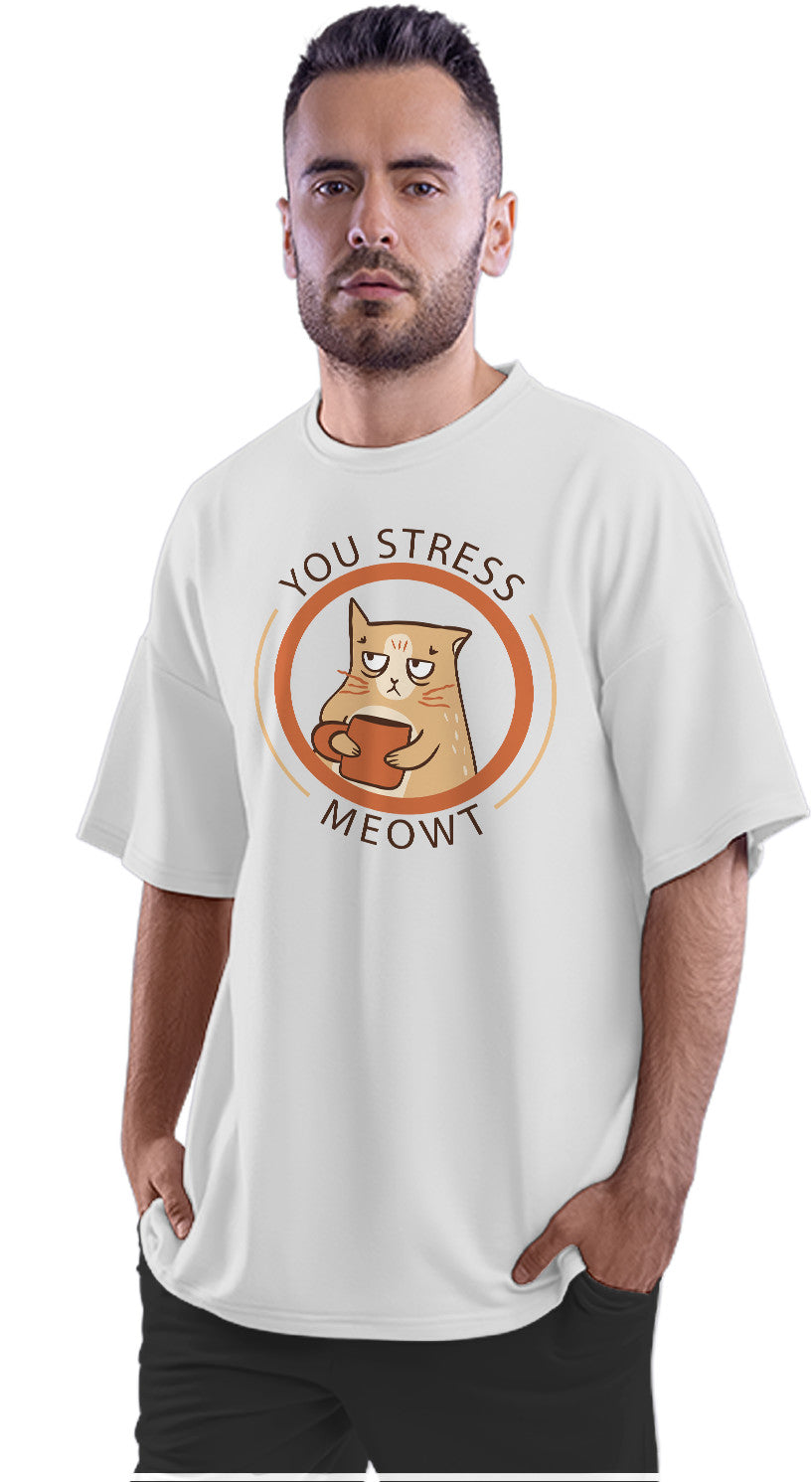 You Stress Meowt - Funny Cat Oversized Unisex T-shirt