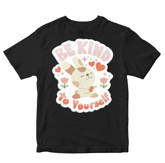 Be Kind To Yourself - Cute Rabit Toddler
