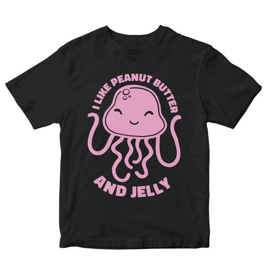 I Like Peanut Butter & Jelly - Jellyfish Toddler