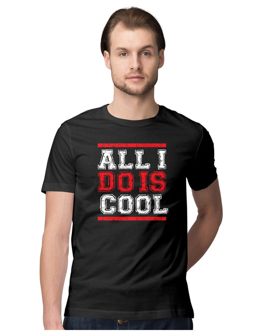 All I Do Is Cool