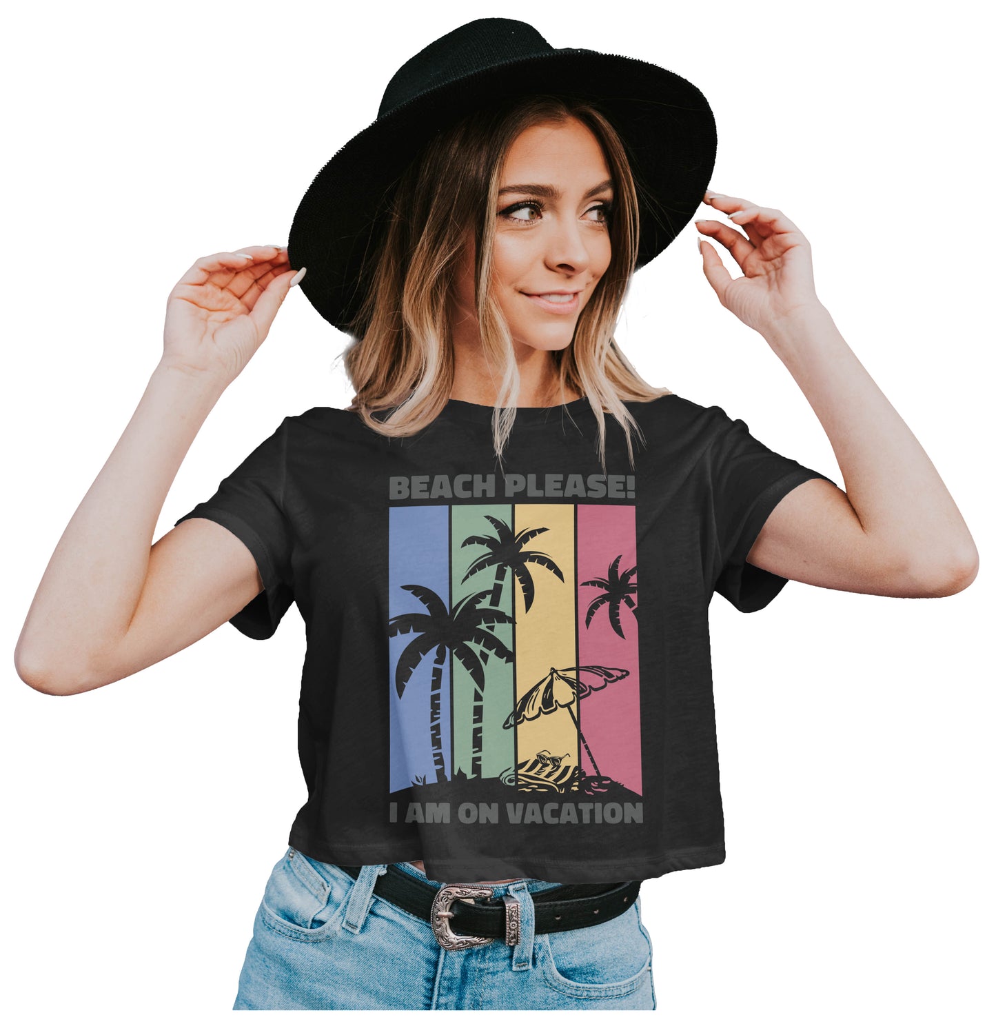 Beach Please - I'm On Vacation Crop Top