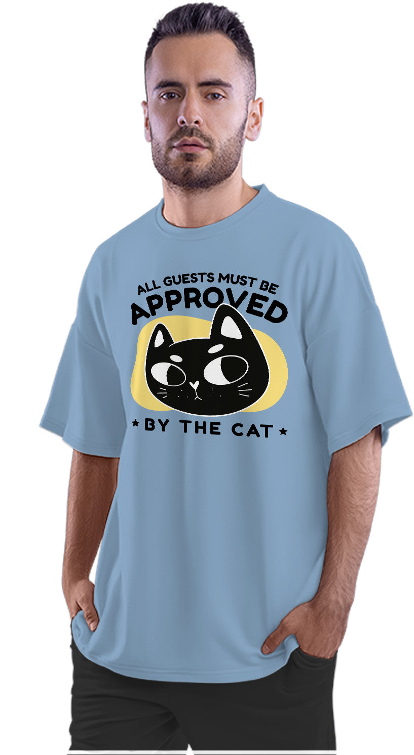 All Guests Must Be Approved By The Cat Oversized Unisex T-shirt