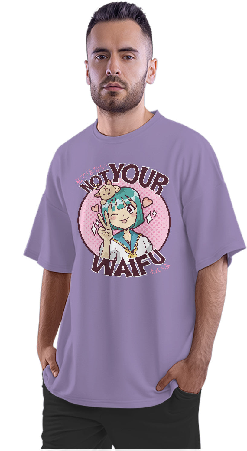 Not Your Waifu - Funny Anime Girl Oversized Unisex T-shirt