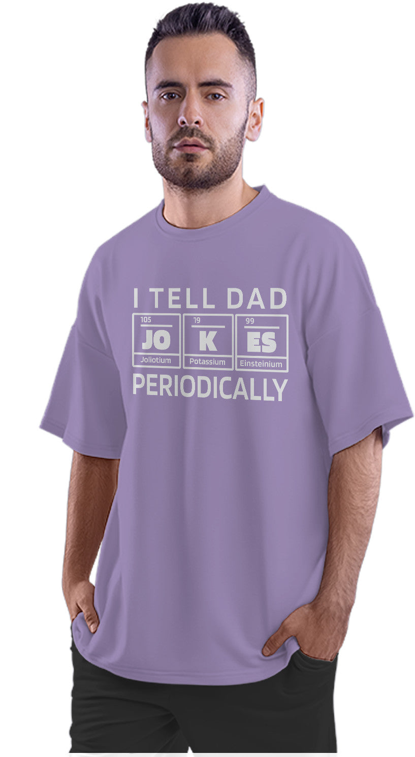 I Tell Dad Jokes Periodically Oversized Unisex T-shirt