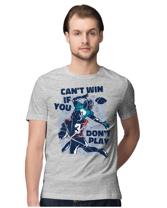 Can't Win If You Don't Play - American Football Quote