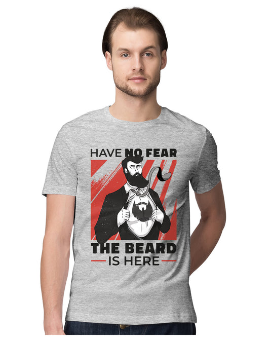 Have No Fear The Beard Is Here - Funny Quote