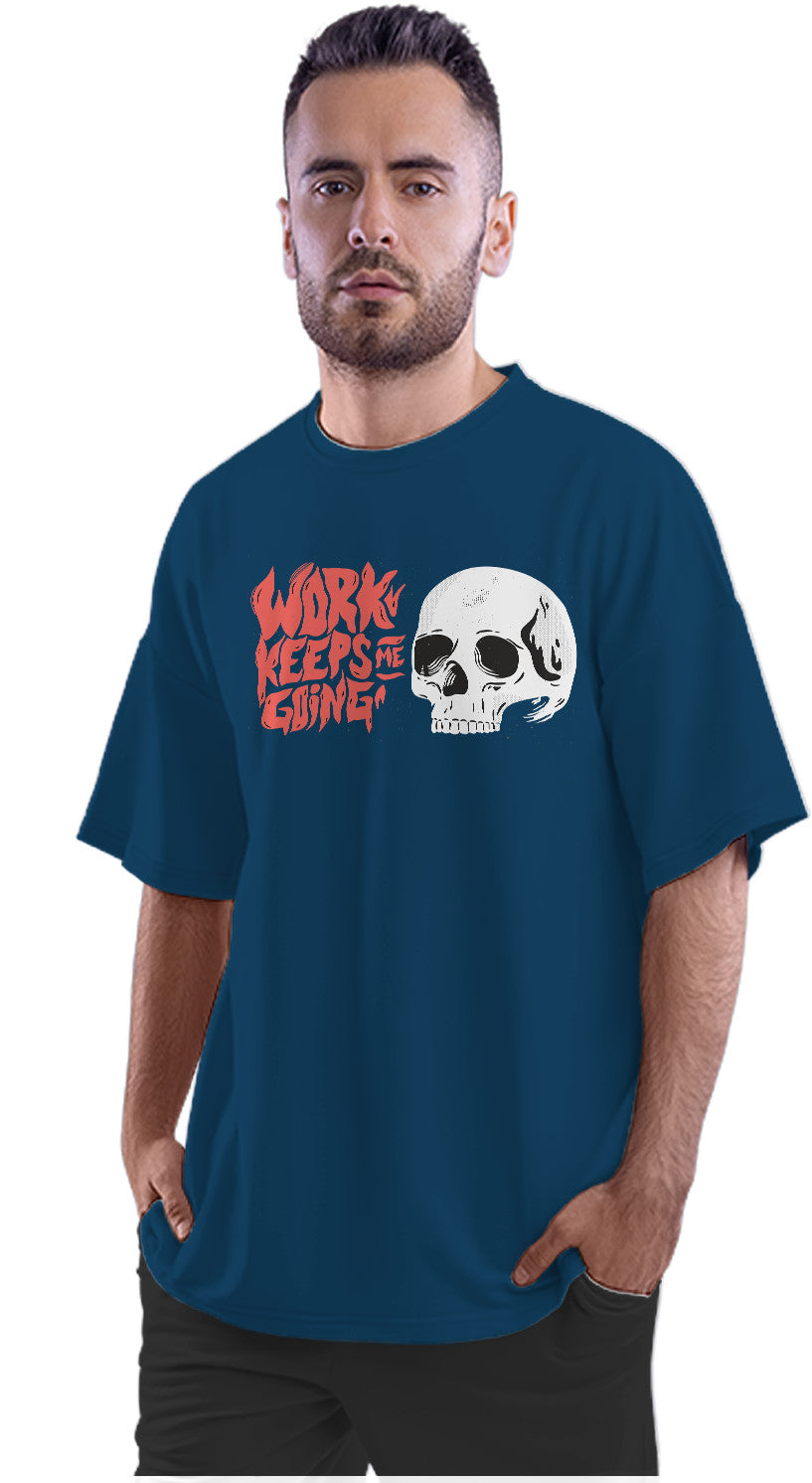 Work Keeps Me Going - Ironic Skull Oversized Unisex T-shirt
