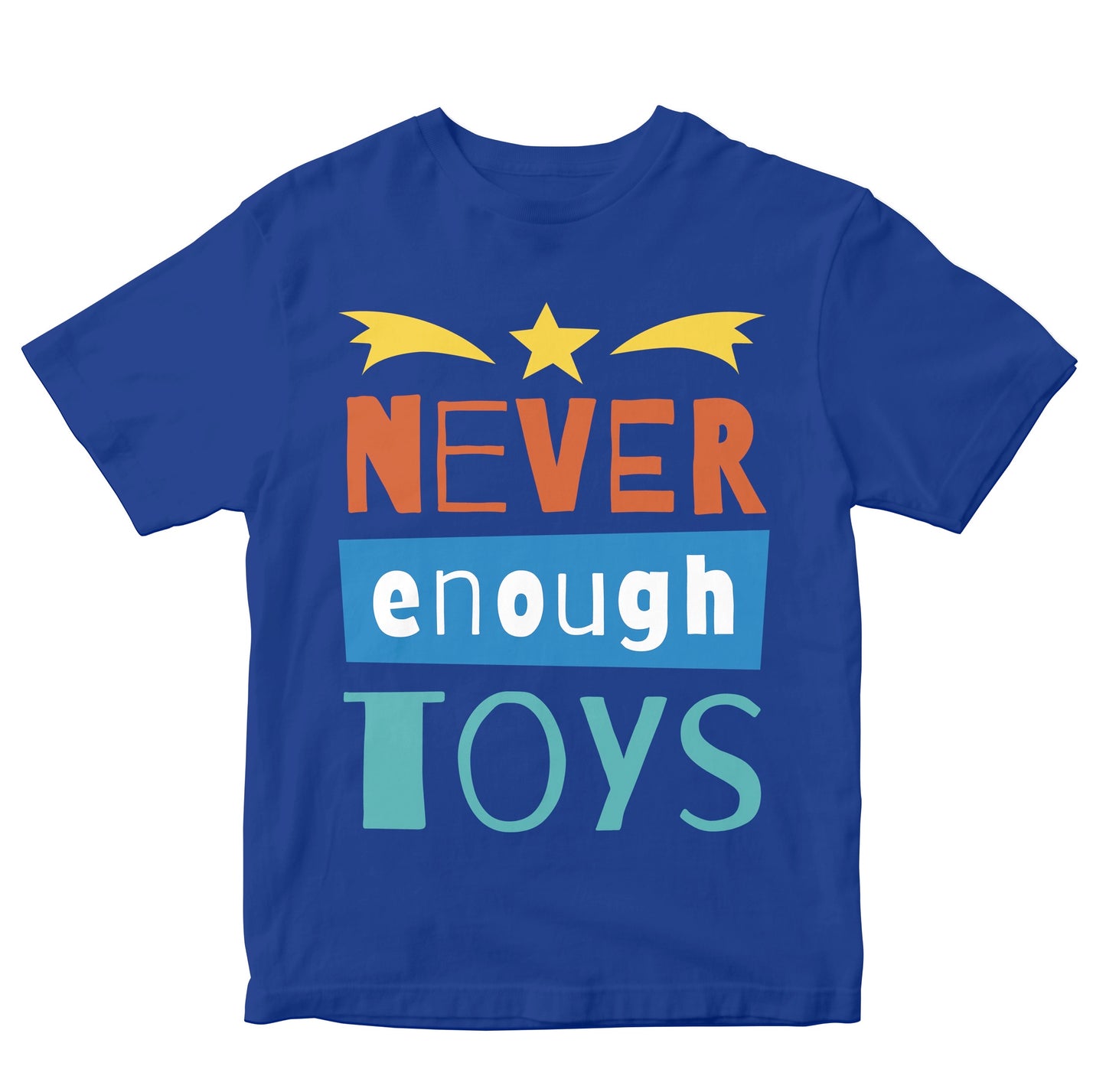 Never Enough Toys Kids