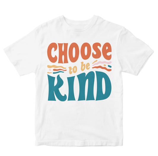 Choose To Be Kind Kids