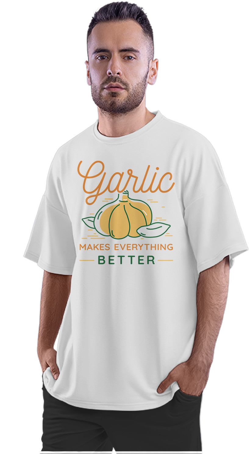 Garlic Makes Everything Better Oversized Unisex T-shirt