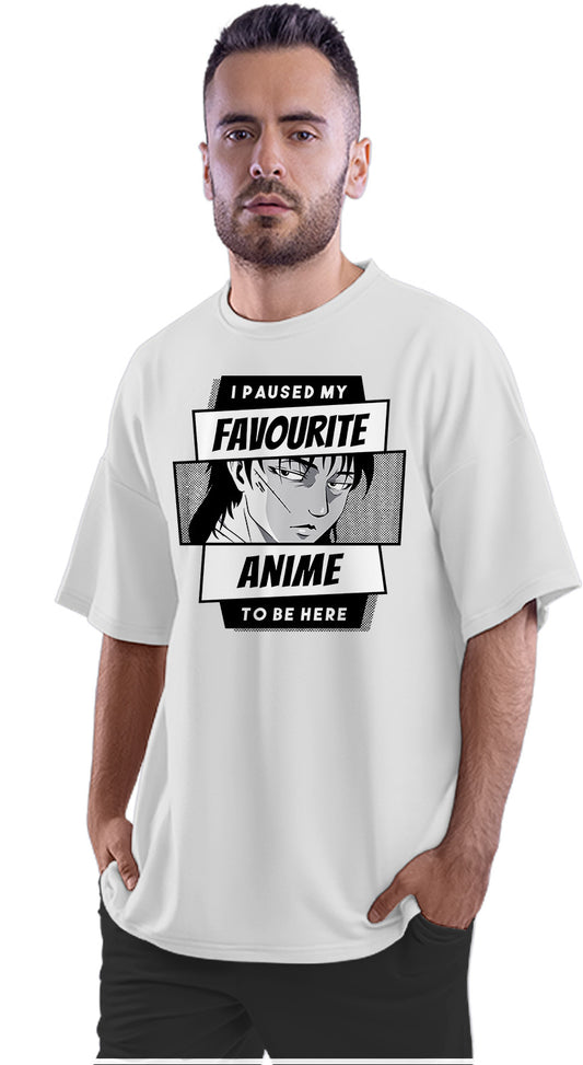 I Paused My Favourite Anime To Be Here Oversized Unisex T-shirt