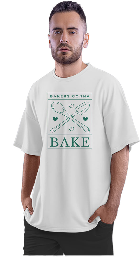 Bakers Gonna Bake - Quote Oversized Unisex T-shirt