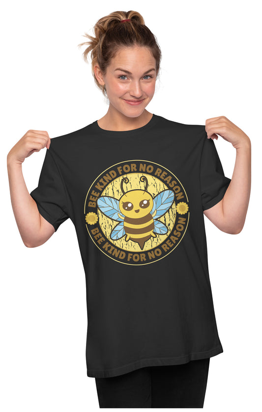 Bee Kind For No Reason